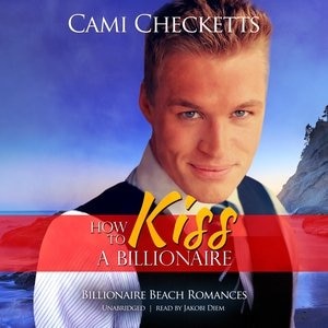 Front cover_How To Kiss A Billionaire