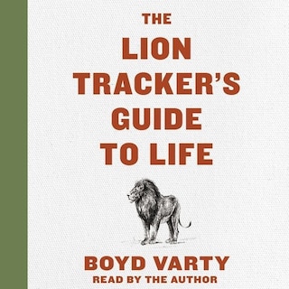 Couverture_The Lion Tracker's Guide To Life