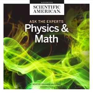 Ask The Experts: Physics And Math