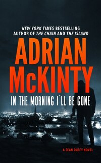 Front cover_In the Morning I’ll Be Gone