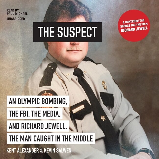 The Suspect: An Olympic Bombing, the FBI, the Media, and Richard Jewell, the Man Caught in the Middle image number 0