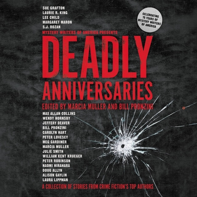 Deadly Anniversaries: A Collection of Stories from Crime Fiction’s Top Authors