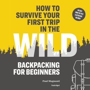 Couverture_How To Survive Your First Trip In The Wild
