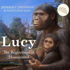 Lucy: The Beginnings Of Humankind