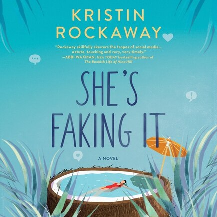 She's Faking It: A Novel