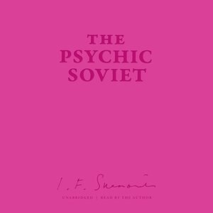 Front cover_The Psychic Soviet, And Other Works