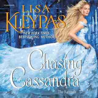 Chasing Cassandra: The Ravenels by Lisa Kleypas