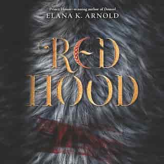 Red Hood by Elana K. Arnold