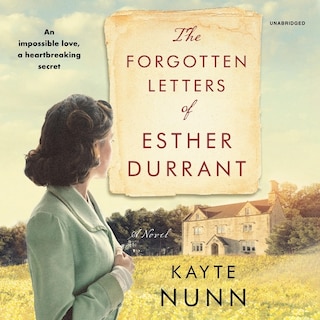 The Forgotten Letters of Esther Durrant: A Novel