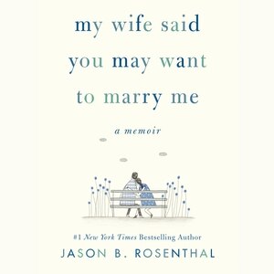 Front cover_My Wife Said You May Want to Marry Me