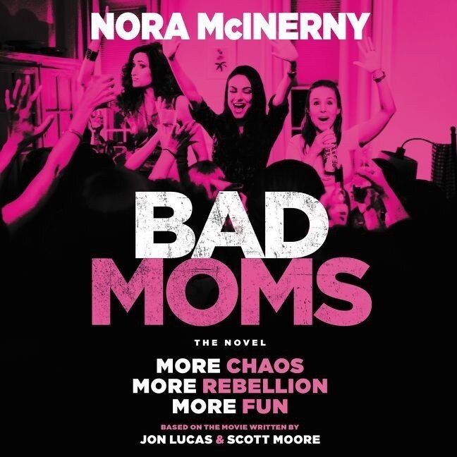 Front cover_Bad Moms Lib/E