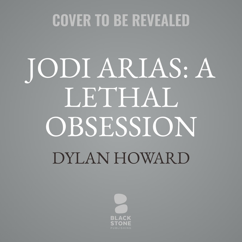 Couverture_Jodi Arias: A Lethal Obsession