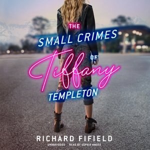 The Small Crimes Of Tiffany Templeton