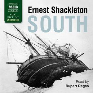 South: The Story of Shackleton’s Last Expedition, 1914–1917