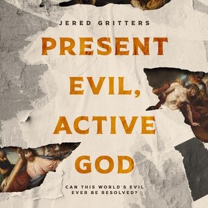 Front cover_Present Evil, Active God