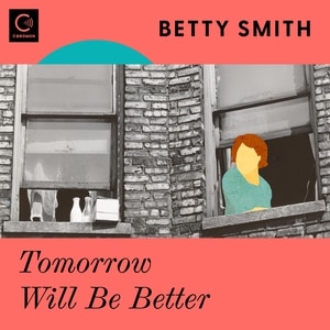 Tomorrow Will Be Better: A Novel