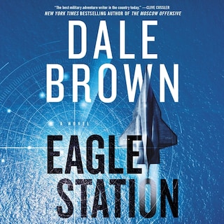 Eagle Station: A Novel