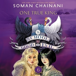Front cover_The School for Good and Evil #6: One True King