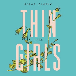 Thin Girls: A Novel