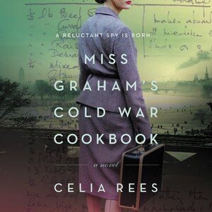 Front cover_Miss Graham's Cold War Cookbook