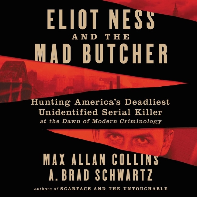 Front cover_Eliot Ness and the Mad Butcher