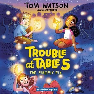 Front cover_Trouble at Table 5 #3: The Firefly Fix