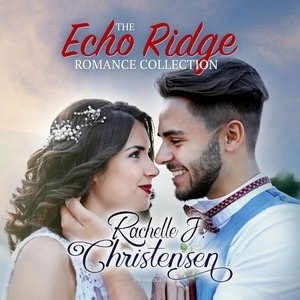 Front cover_The Echo Ridge Romance Collection