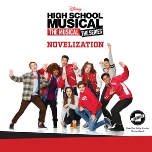 Couverture_High School Musical: The Musical: The Series: The Novelization
