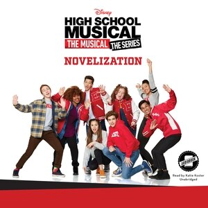 Couverture_High School Musical: The Musical: The Series: The Novelization