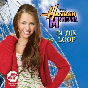 Front cover_Hannah Montana: In the Loop