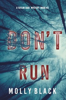 Front cover_Don't Run (A Taylor Sage FBI Suspense Thriller-Book 3)