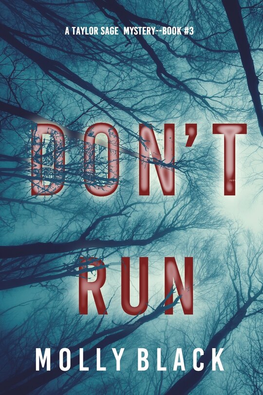 Front cover_Don't Run (A Taylor Sage FBI Suspense Thriller-Book 3)