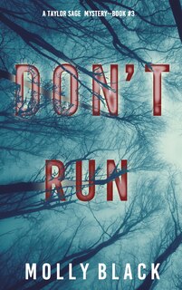 Front cover_Don't Run (A Taylor Sage FBI Suspense Thriller-Book 3)