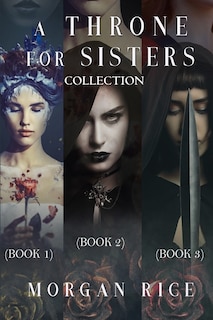 Front cover_A Throne for Sisters (Books 1, 2, and 3)