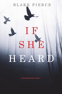 Front cover_If She Heard (A Kate Wise Mystery-Book 7)