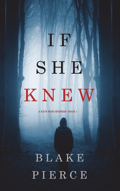 Front cover_If She Knew (A Kate Wise Mystery-Book 1)