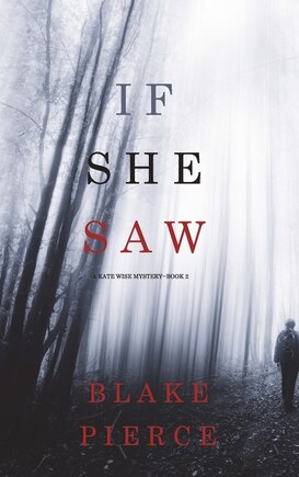 If She Saw (A Kate Wise Mystery-Book 2)