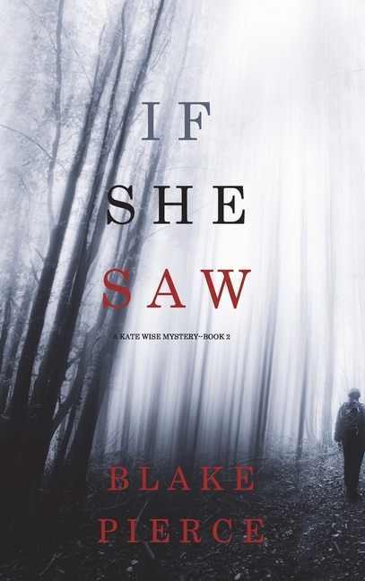 Front cover_If She Saw (A Kate Wise Mystery-Book 2)