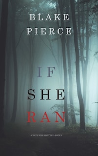 Front cover_If She Ran (A Kate Wise Mystery-Book 3)