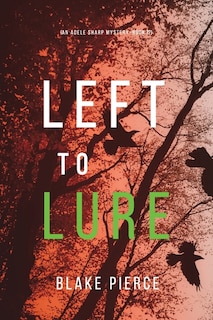 Front cover_Left to Lure (An Adele Sharp Mystery-Book Twelve)