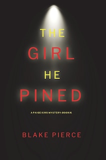 Couverture_The Girl He Pined (A Paige King FBI Suspense Thriller-Book 1)