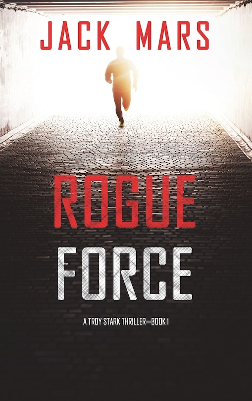 Front cover_Rogue Force (A Troy Stark Thriller-Book #1)
