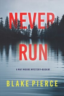 Front cover_Never Run (A May Moore Suspense Thriller-Book 1)