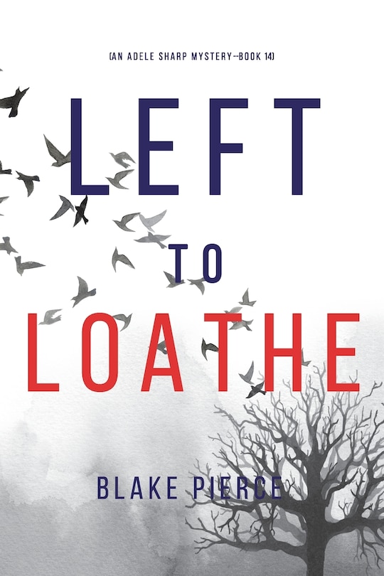 Couverture_Left to Loathe (An Adele Sharp Mystery-Book Fourteen)