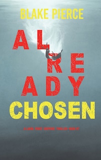 Front cover_Already Chosen (A Laura Frost FBI Suspense Thriller-Book 7)