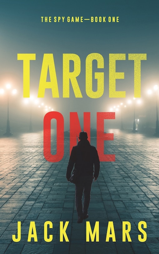 Front cover_Target One (The Spy Game-Book #1)