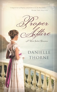 Proper Attire: A Regency Romance (Clean & Wholesome)