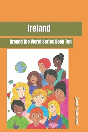 Ireland: Around the World Series Book Ten