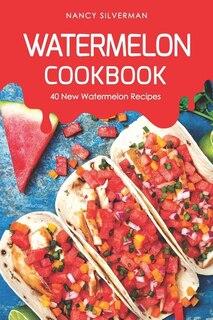 Front cover_Watermelon Cookbook