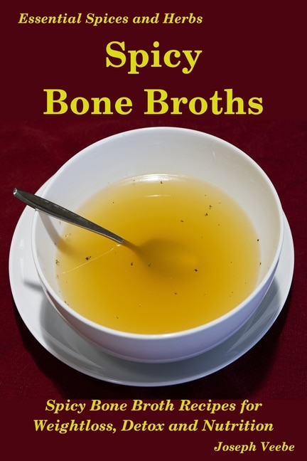 Front cover_Spicy Bone Broths
